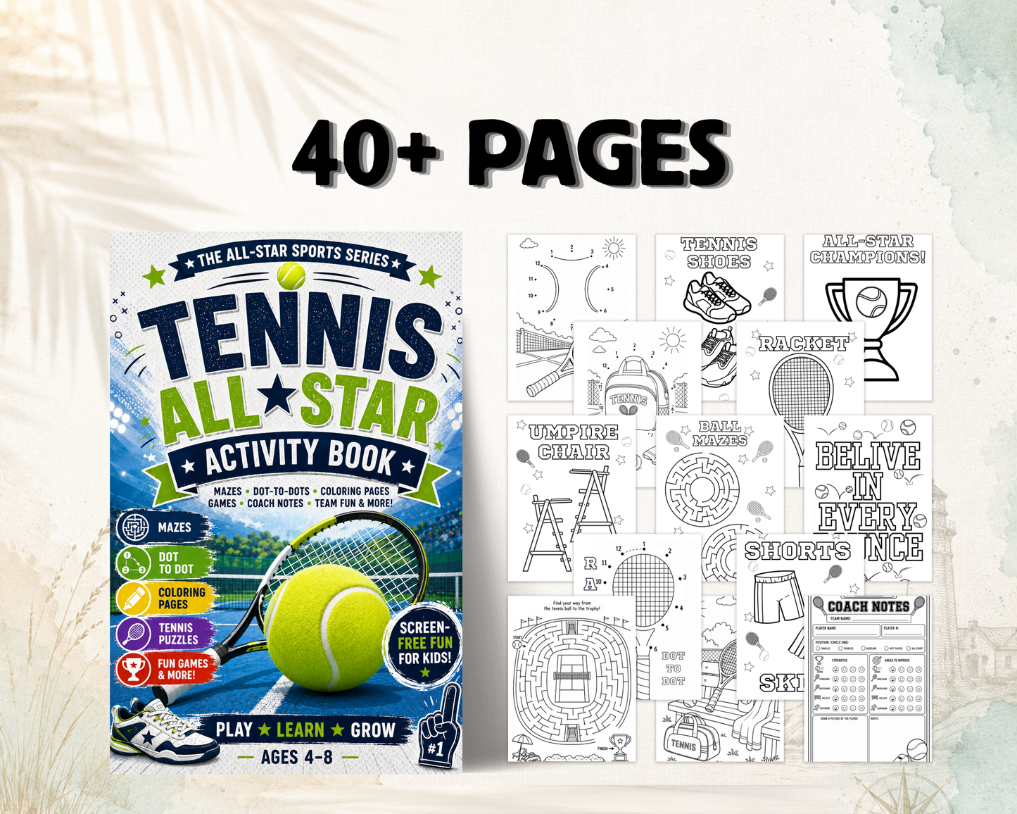Tennis Activity Book for Kids Ages 4–8: Mazes, Dot-to-Dots, Coloring Pages, Coach Notes, Team Pages, Games & Screen-Free Fun