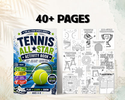 Tennis Activity Book for Kids Ages 4–8: Mazes, Dot-to-Dots, Coloring Pages, Coach Notes, Team Pages, Games & Screen-Free Fun